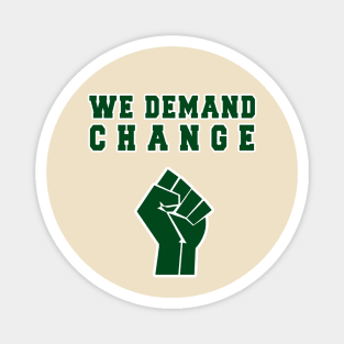 We Demand Change - Milwaukee - BLM Magnet